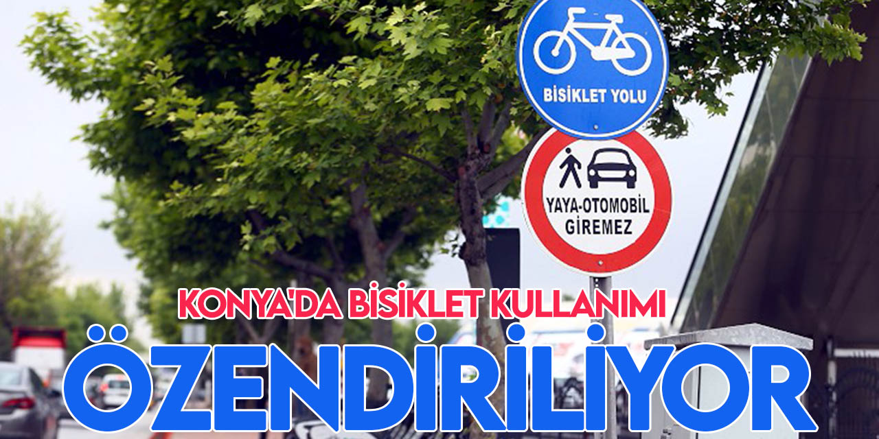Dünyada bisiklet yolu en uzun ikinci şehir Konya'da bisiklet kullanımı özendiriliyor