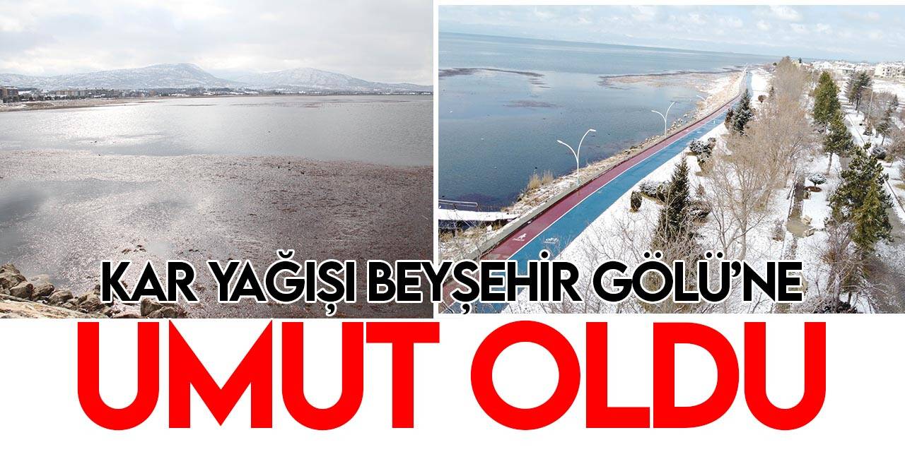 Kuruma tehlikesiyle karşı karşıya olan Beyşehir Gölü’ne kar yağışı umut oldu