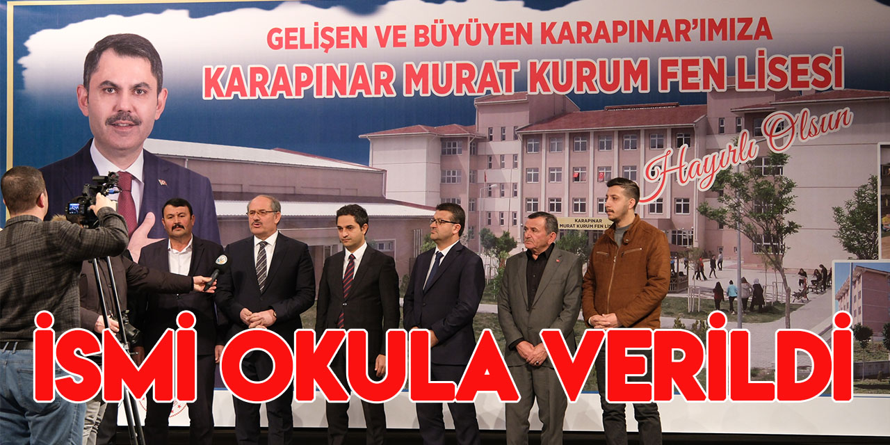 Karapınar'da Murat Kurum Fen Lisesi açılacak