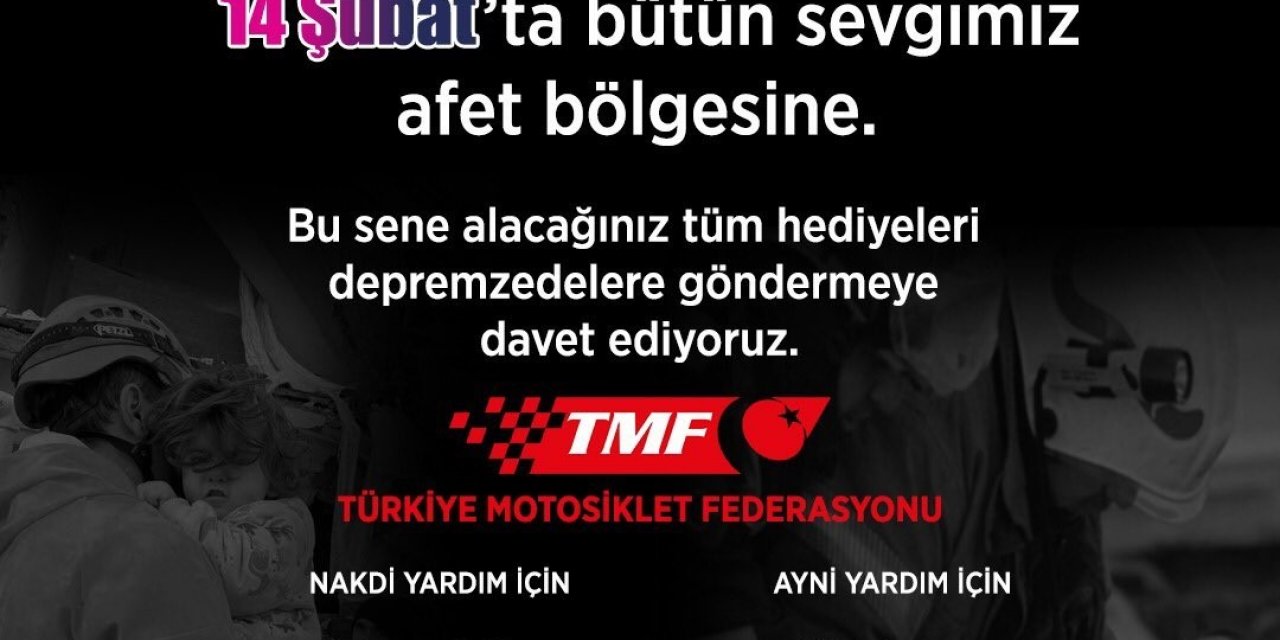 Türkiye Motosiklet Federasyonu: "14 Şubat’ta Hediyem Deprem Bölgesine"