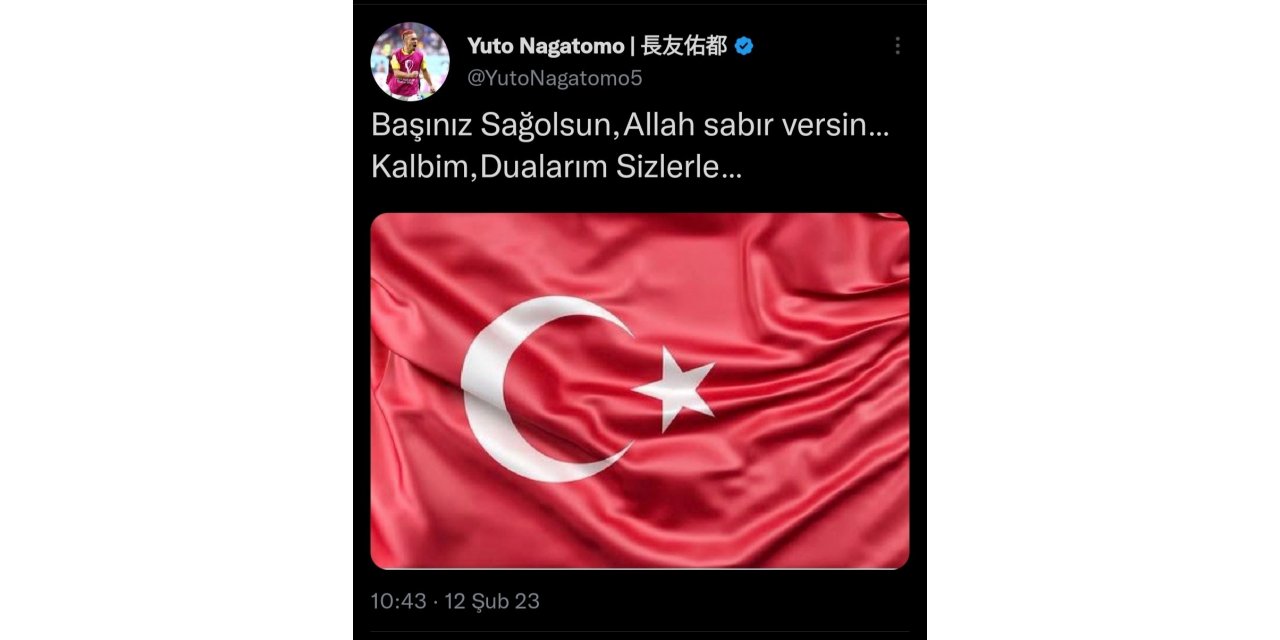 Yuto Nagatomo: "Başınız sağ olsun, Allah sabır versin, kalbim, dualarım sizlerle"