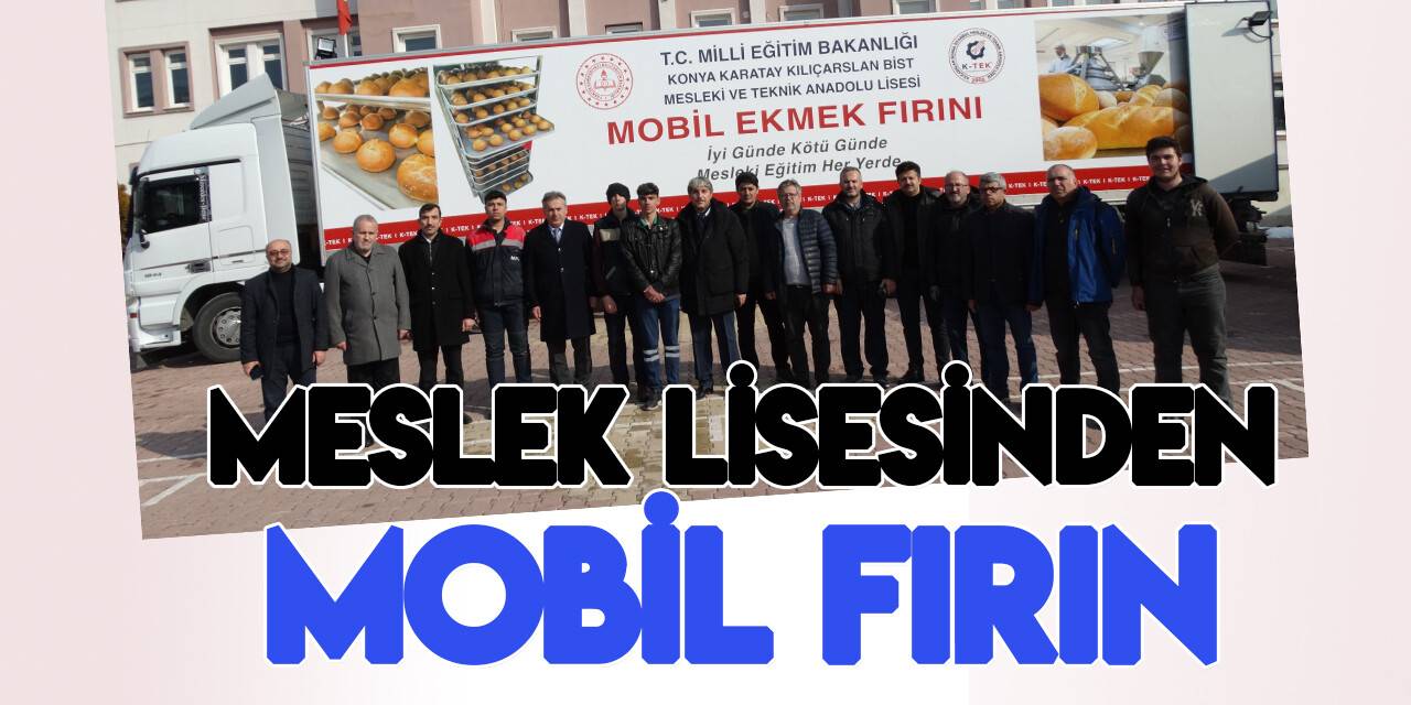 Karatay Kılıçarslan Borsa İstanbul MTAL'den "mobil ekmek fırını"