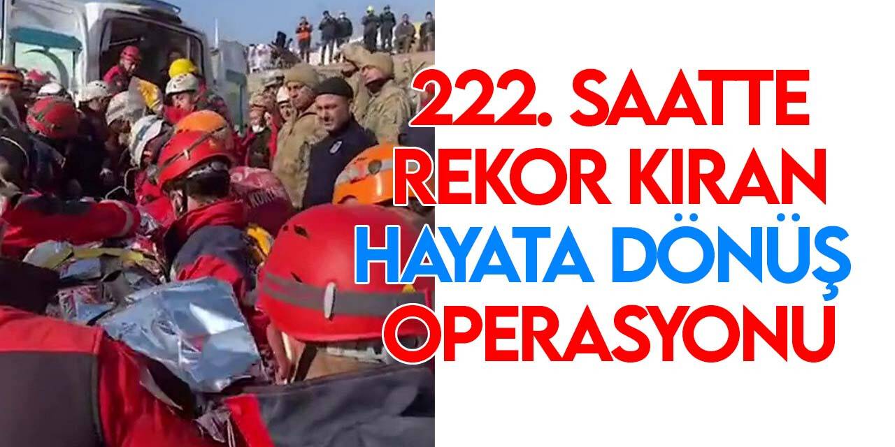 İmdat sesi üzerine 222. saatte çıkarıldı!