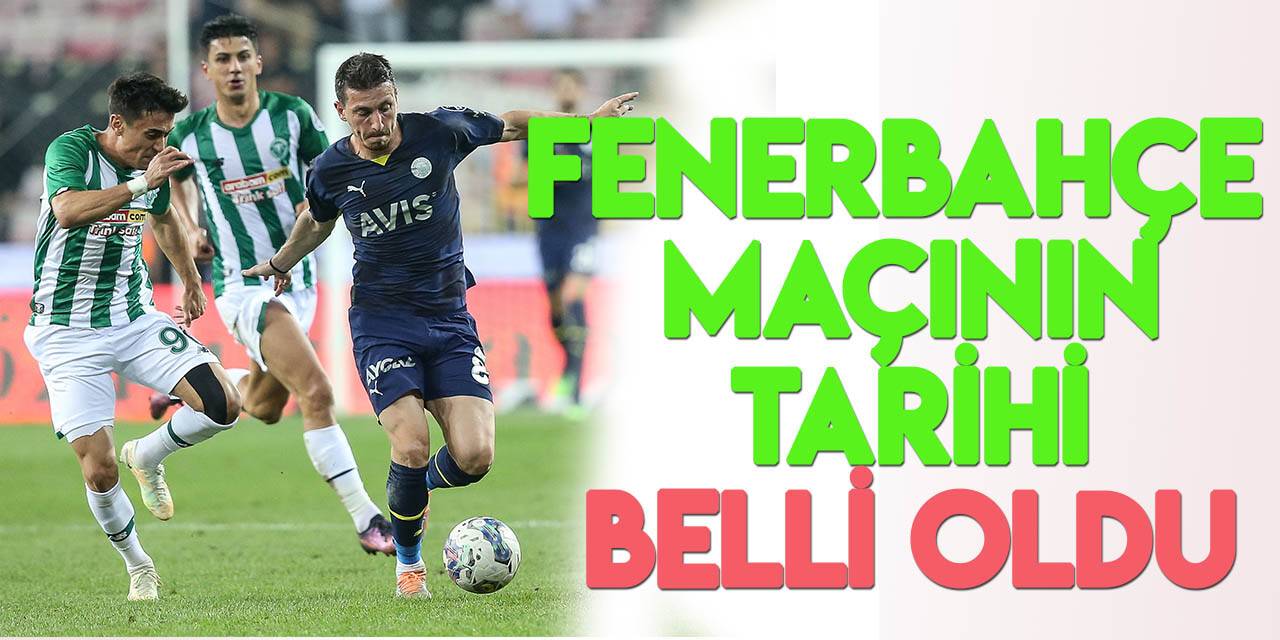 Ertelenen Fenerbahçe-Konyaspor maçının tarihi belli oldu