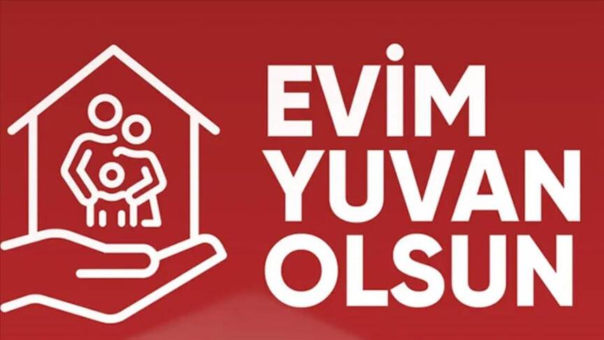 “Evim Yuvan Olsun” kampanyasında detaylar belli oldu
