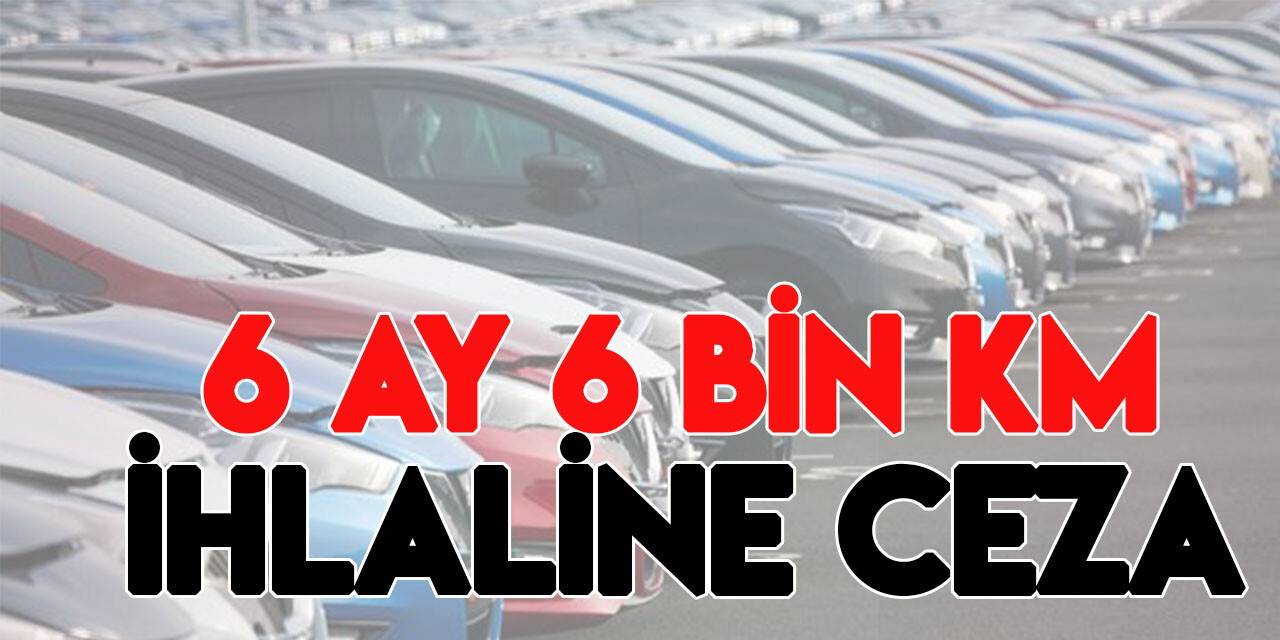 Konya'da ’6 ay 6 bin kilometre’ düzenlemesini ihlal eden 2 işletmeye  ceza