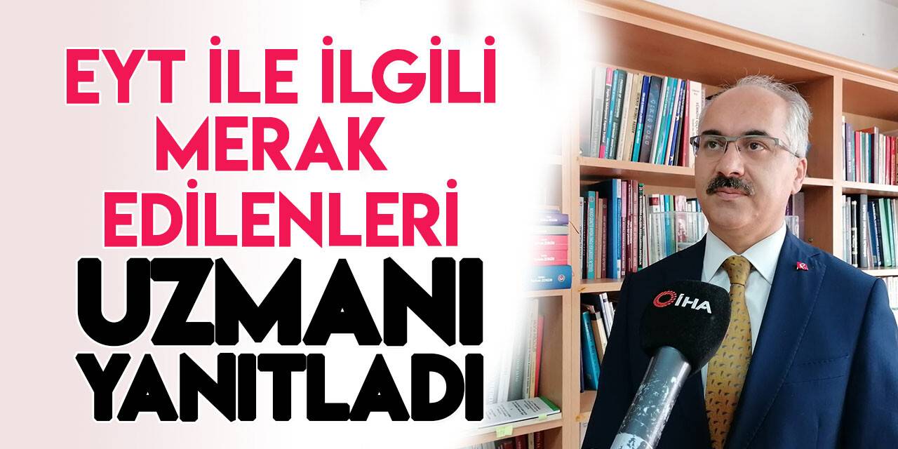 Çalışma hayatı uzmanı Tarkan Zengin, EYT ile ilgili merak edilenleri yanıtladı: Resmi Gazete uyarısı!