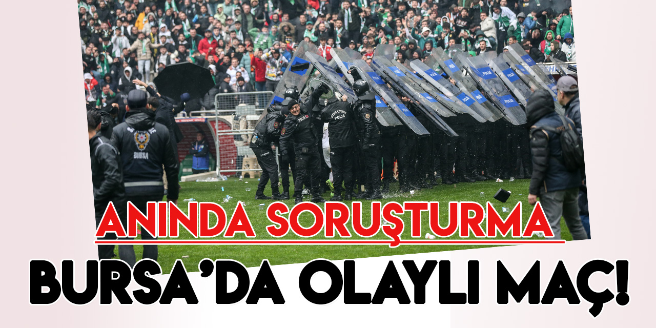 Bursaspor-Amed Sportif Faaliyetler maçında olaylar çıktı