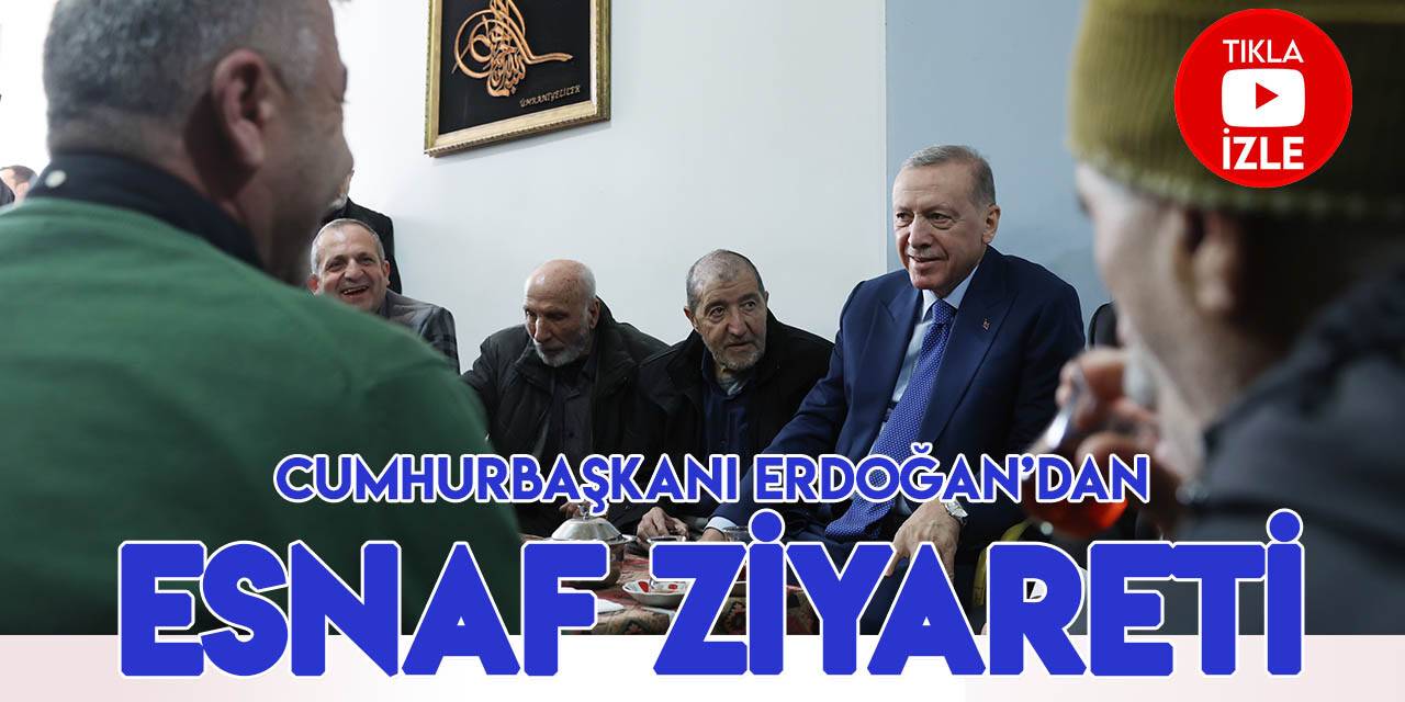 Cumhurbaşkanı Erdoğan çay ocağında vatandaşlarla sohbet etti