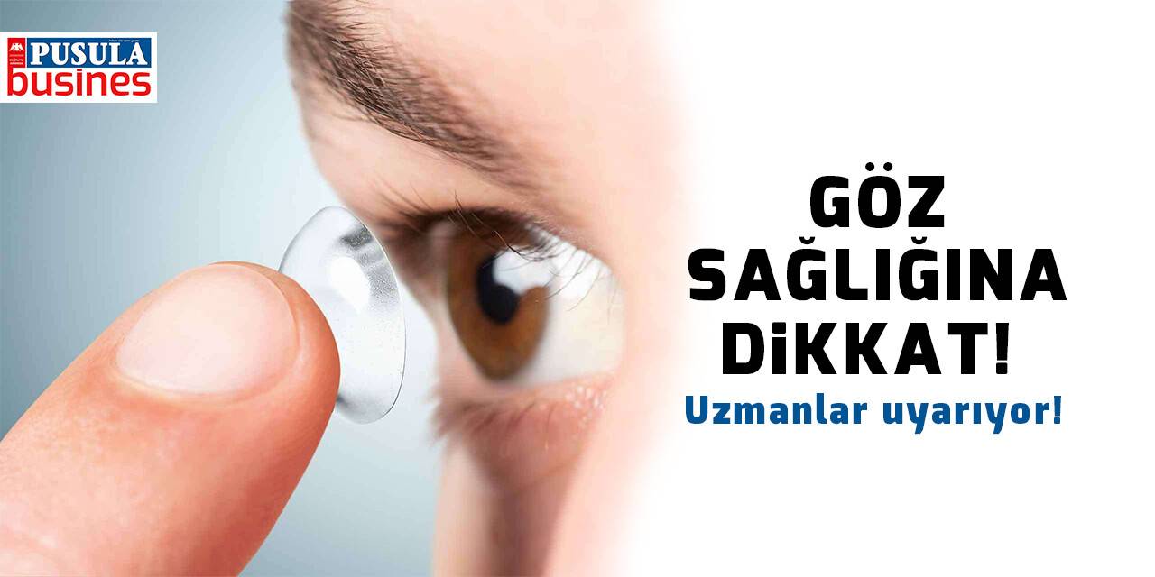 Göz sağlığına dikkat! Uzmanlar uyarıyor