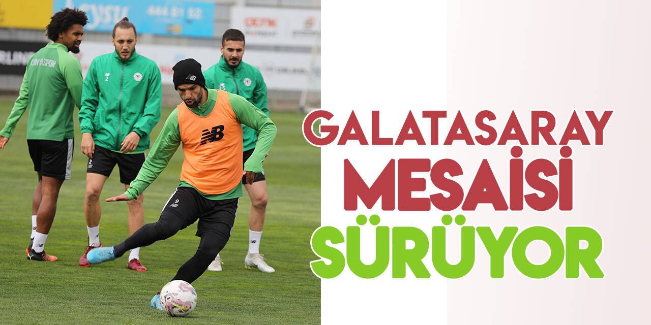Konyaspor, Galatasaray maçı hazırlıklarına devam etti