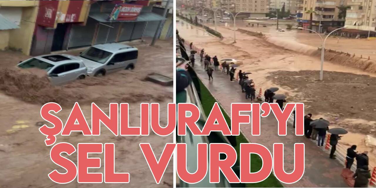 Şanlıurfa'da sel felaketi! Evleri boşaltın uyarısı