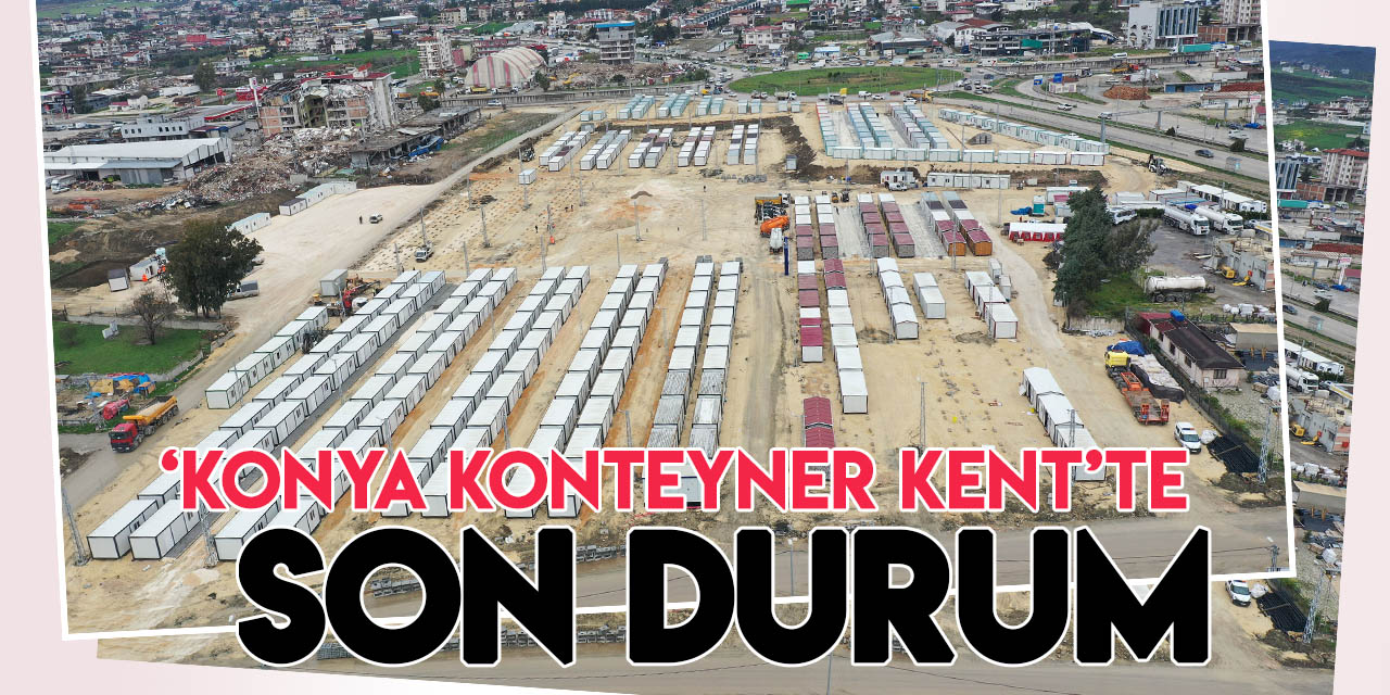 Hatay'daki Konya Konteyner Kentte 349 konteyner belirlenen alana yerleştirildi