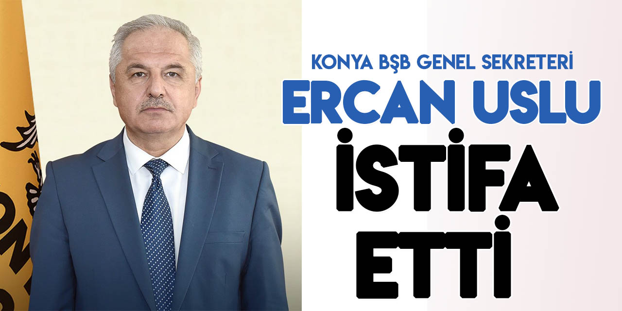 Konya Büyükşehir Belediyesi Genel Sekreteri Ercan Uslu, AK Parti'den milletvekili aday adayı oldu