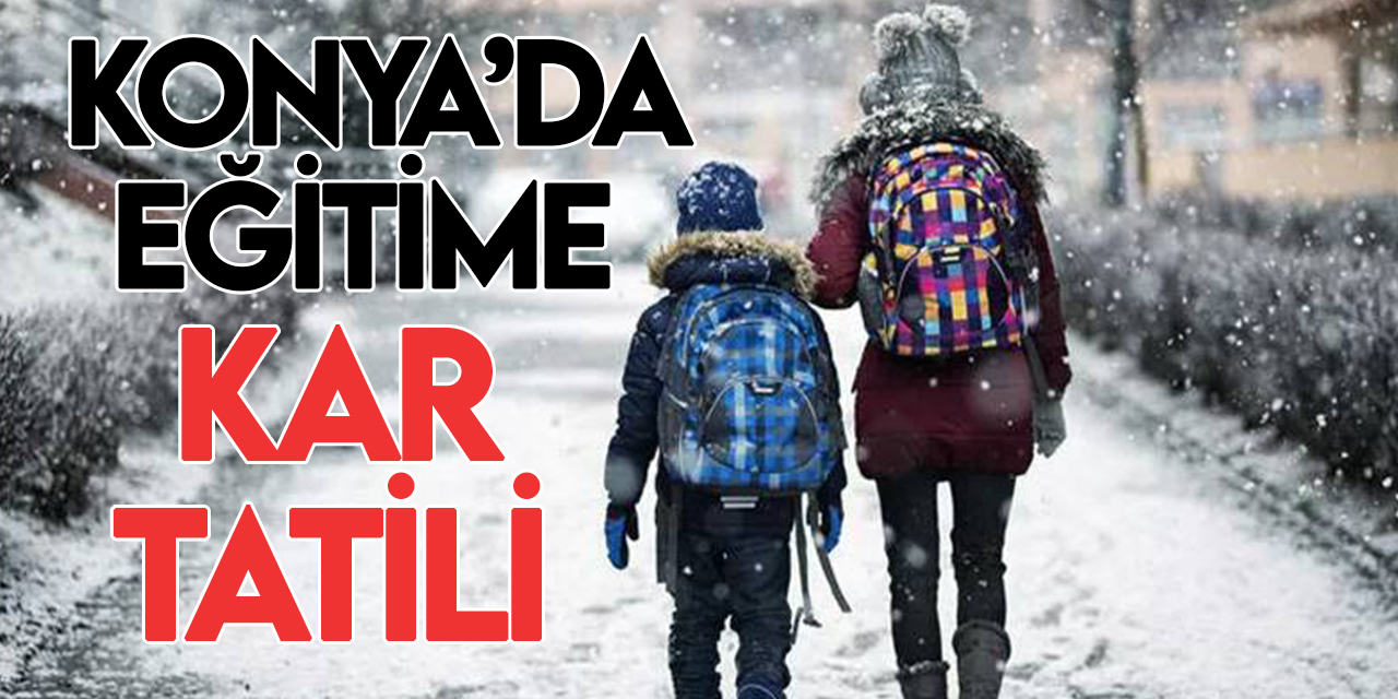 Konya'da kar yağışının etkili olduğu iki İlçede okullar tatil