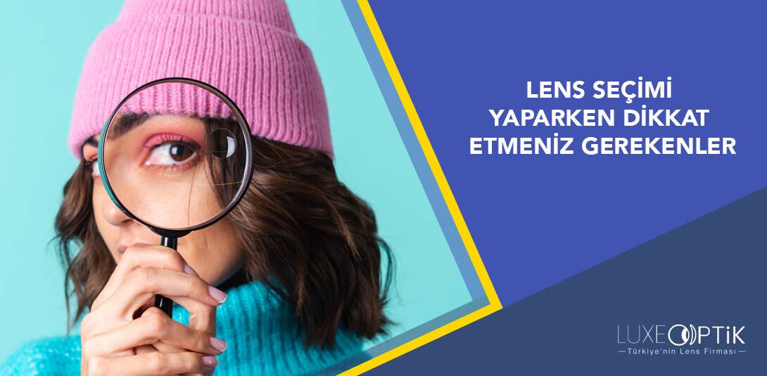 Lens Seçimi Yaparken Dikkat Etmeniz Gerekenler