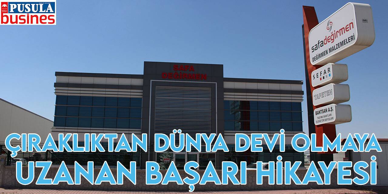 Çıraklıktan dünya devi olmaya uzanan başarı hikayesi
