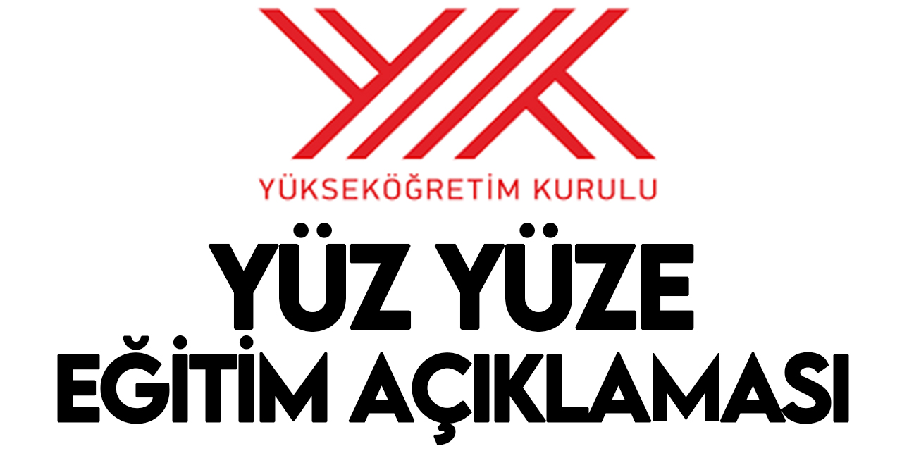 YÖK Başkanı Özvar'dan yüz yüze eğitim açıklaması