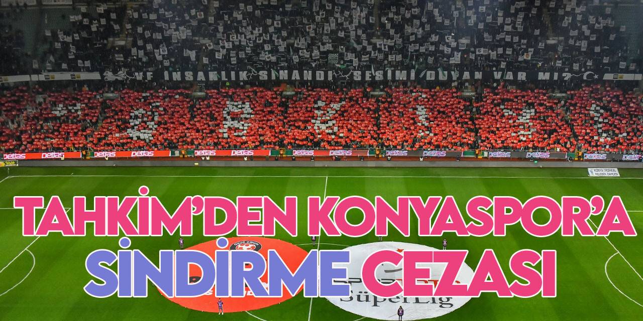 TFF Tahkim Kurulu'ndan Konyaspor'a sindirme cezası