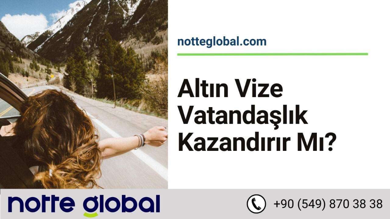 Altın Vize Vatandaşlık Kazandırır Mı?