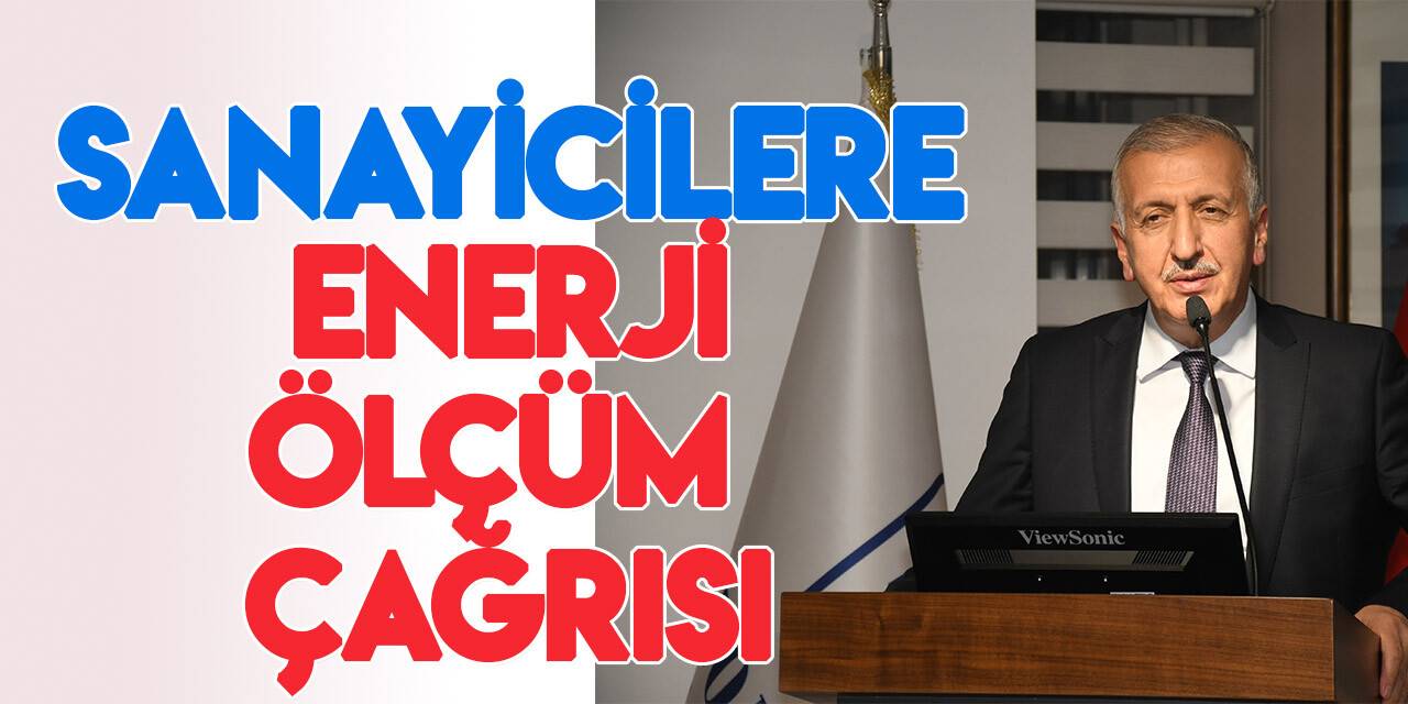 Sanayicilere enerji ölçümü çağrısı