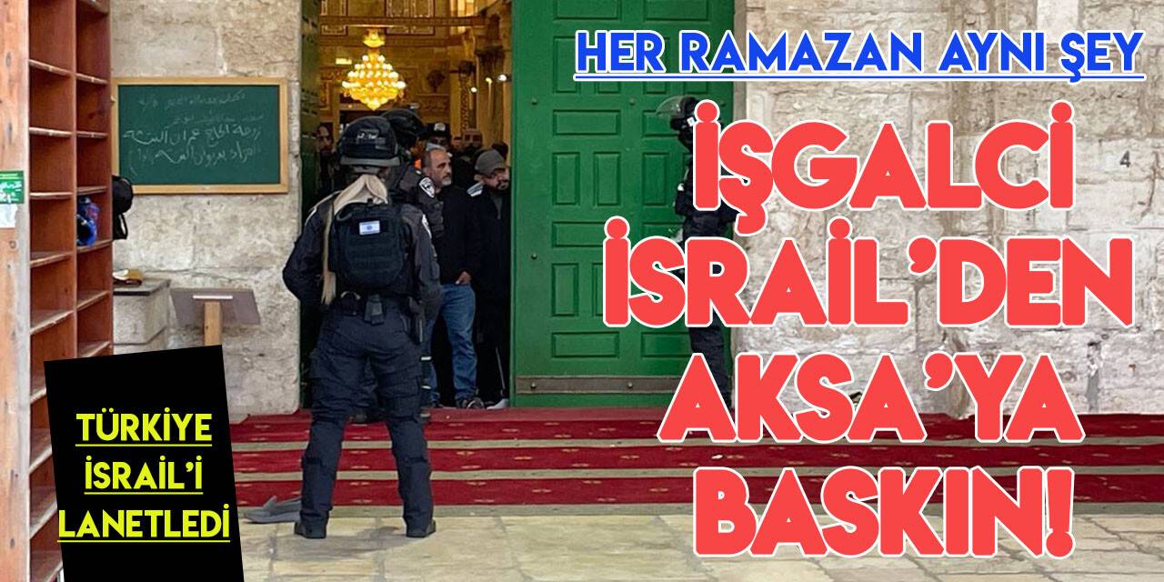 İşgalci İsrail polisi Mescid-i Aksa’da Müslümanlara saldırdı