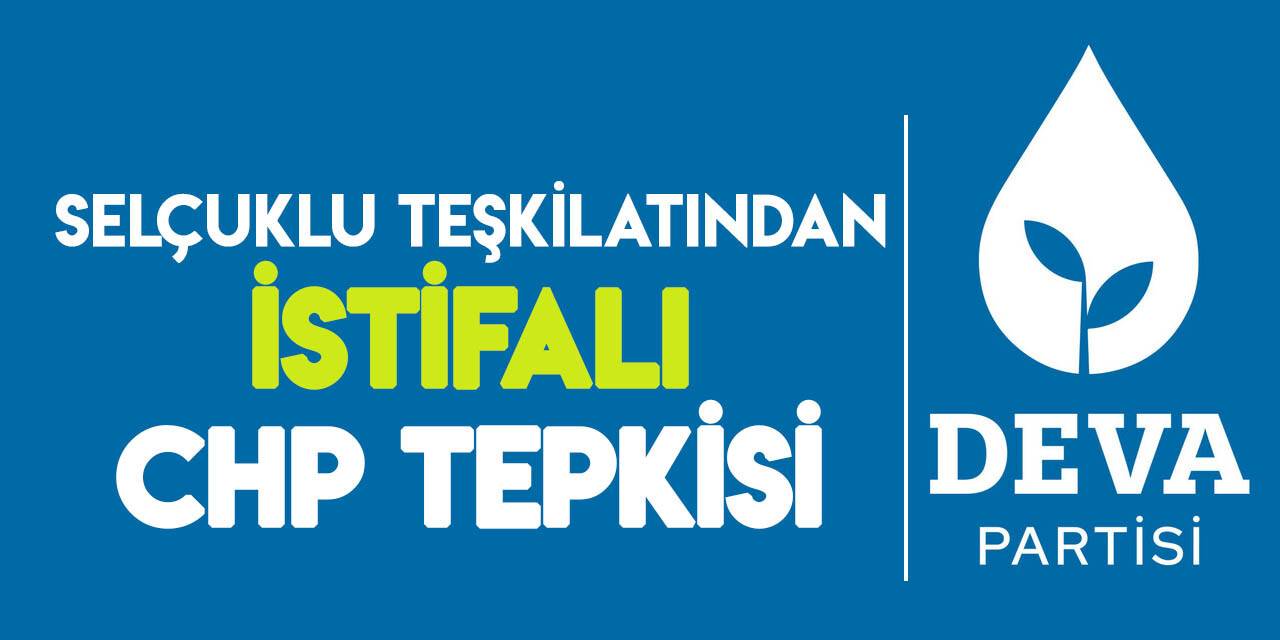 Deva Konya Selçuklu İlçe Teşkilatı'nda "CHP" istifası