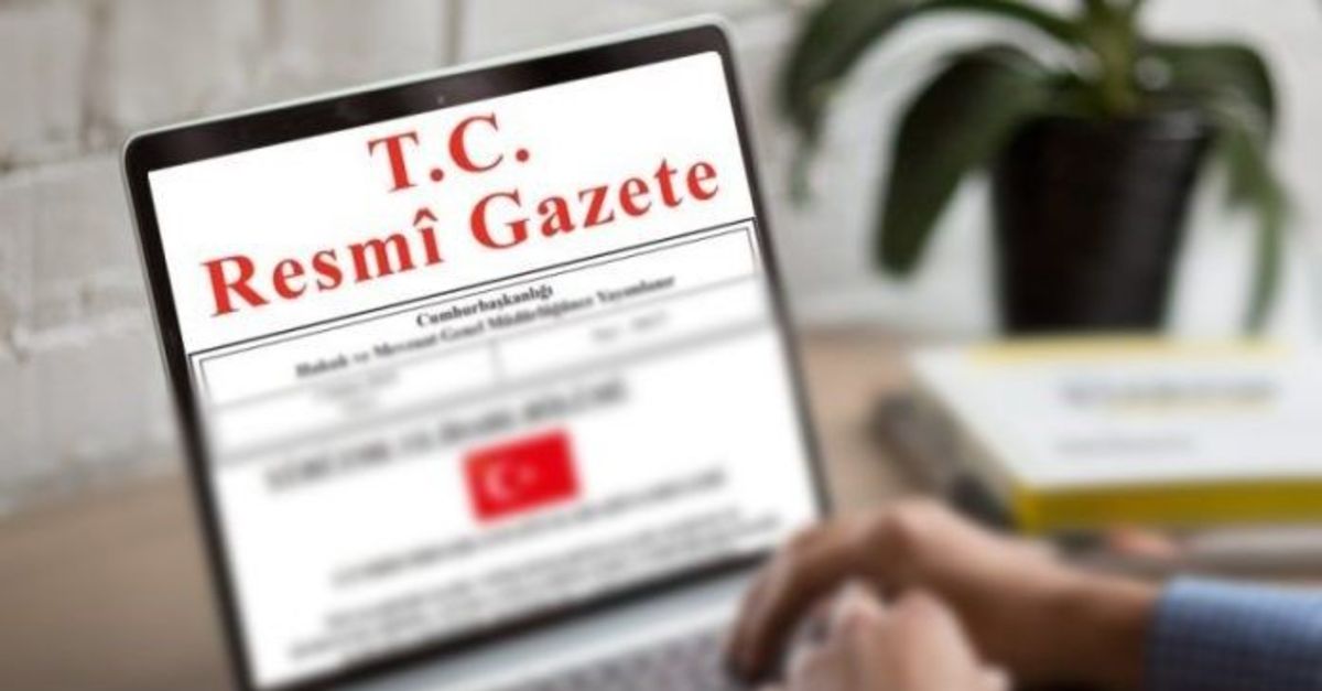 Atama ve görevden alma kararları, Resmi Gazete'de yayımlandı
