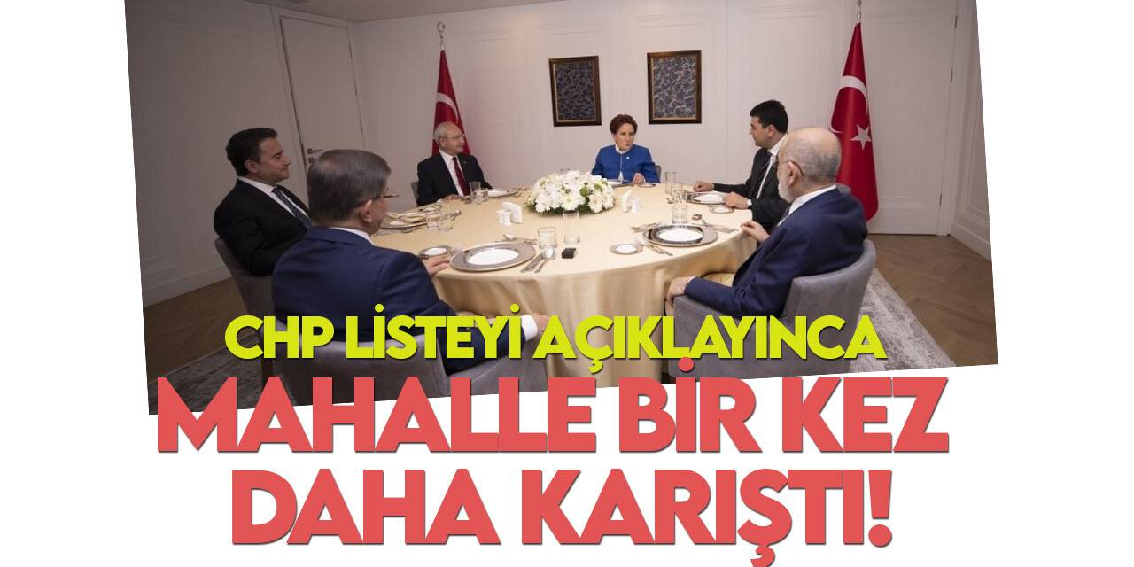 CHP'de listenin açıklanması sonrası mahalle karıştı! Deva'lı isme tepki yağdırdılar