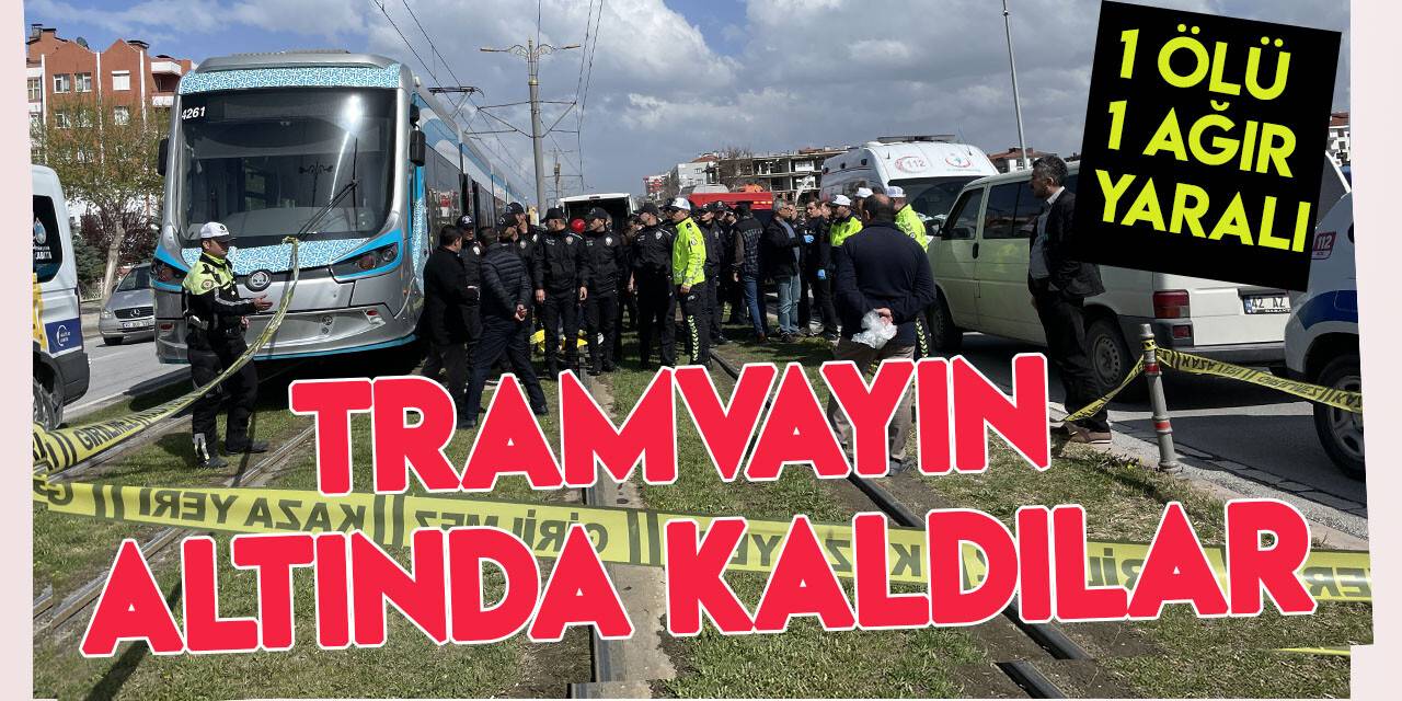 Konya’da çocuğuyla tramvayın altında kalan anne hayatını kaybetti