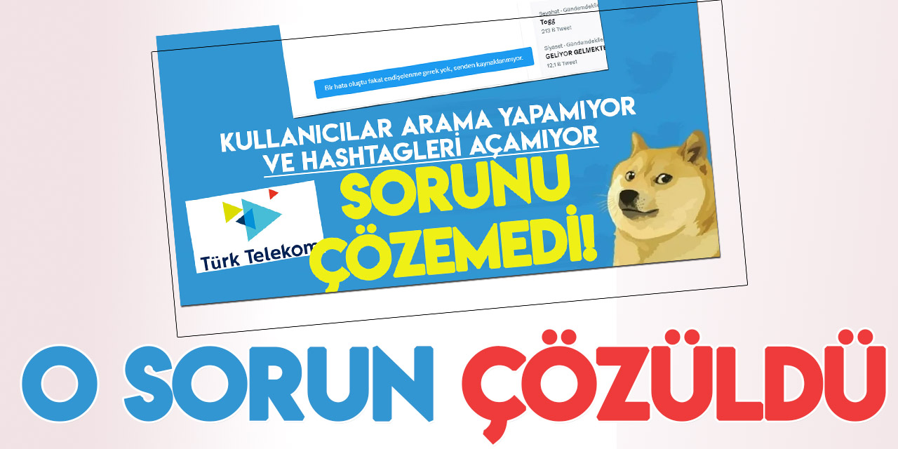 Türk Telekom, Twitter'da arama sorununu çözdü
