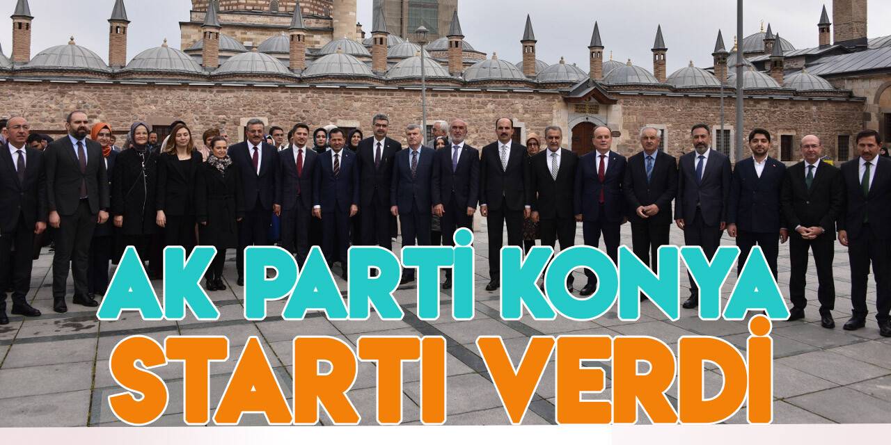 AK Parti Konya, 14 Mayıs'ın startı verdi