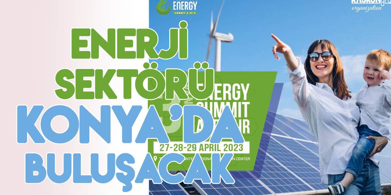 Konya Enerji Fuarı 27 Nisan'da