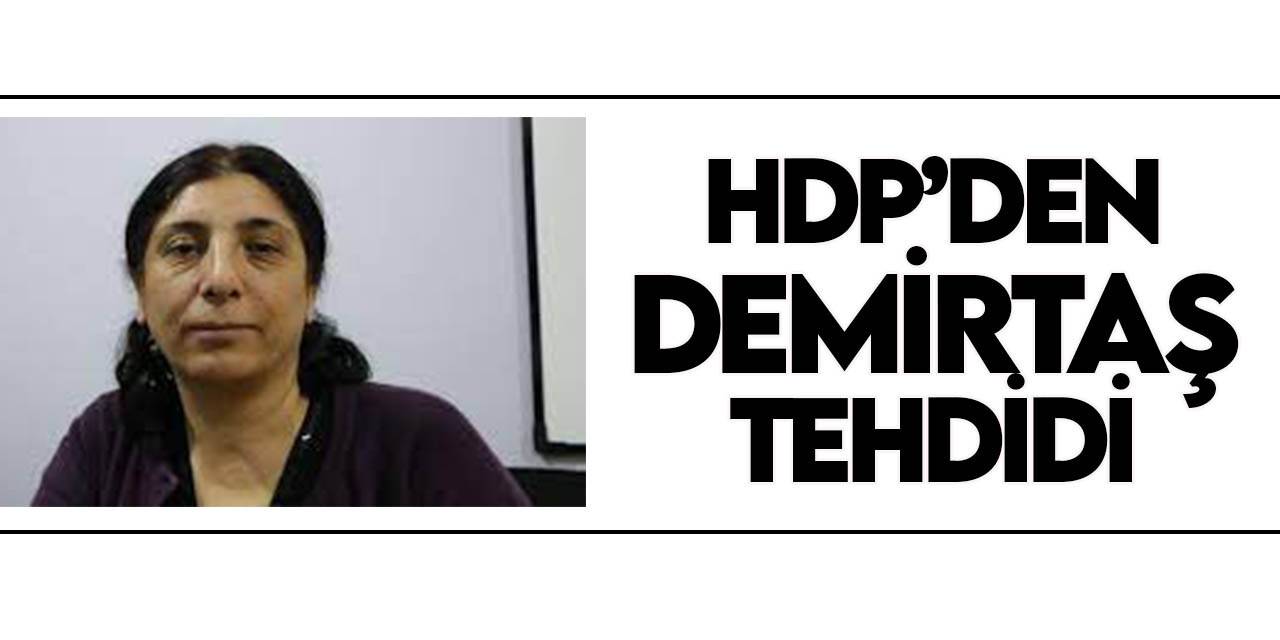 Umudunu 'Masa'ya bağlayan HDP'den "Demirtaş" tehdidi