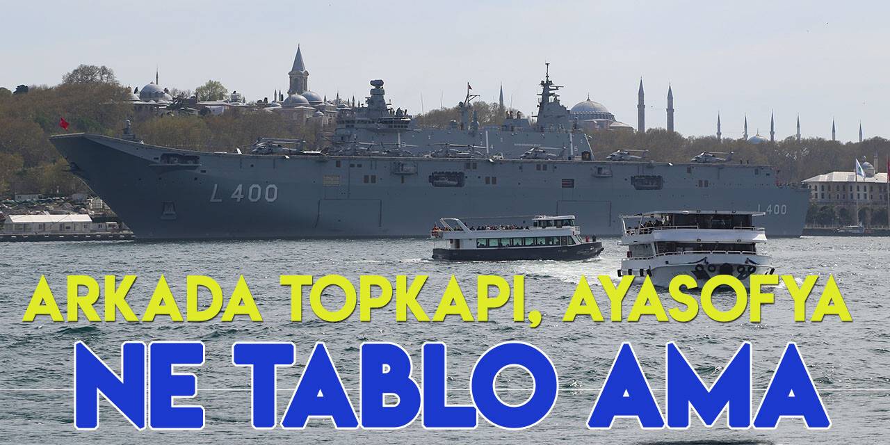 TCG Anadolu Sarayburnu’na demir attı