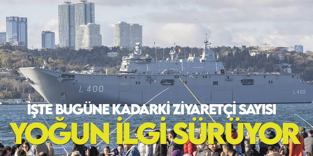 TCG Anadolu'ya ziyaretçi akını: Kaç kişi ziyaret etti?