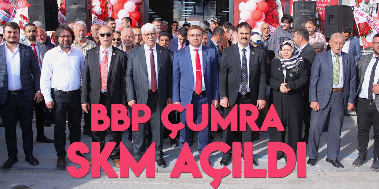 BBP Çumra Seçim Koordinasyon Merkezi açıldı