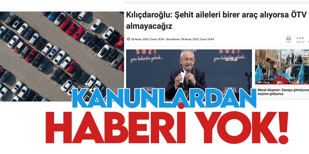 Şehit ailelerine ÖTV'siz araç hakkı zaten var!  Kılıçdaroğlu'nun haberi yok!