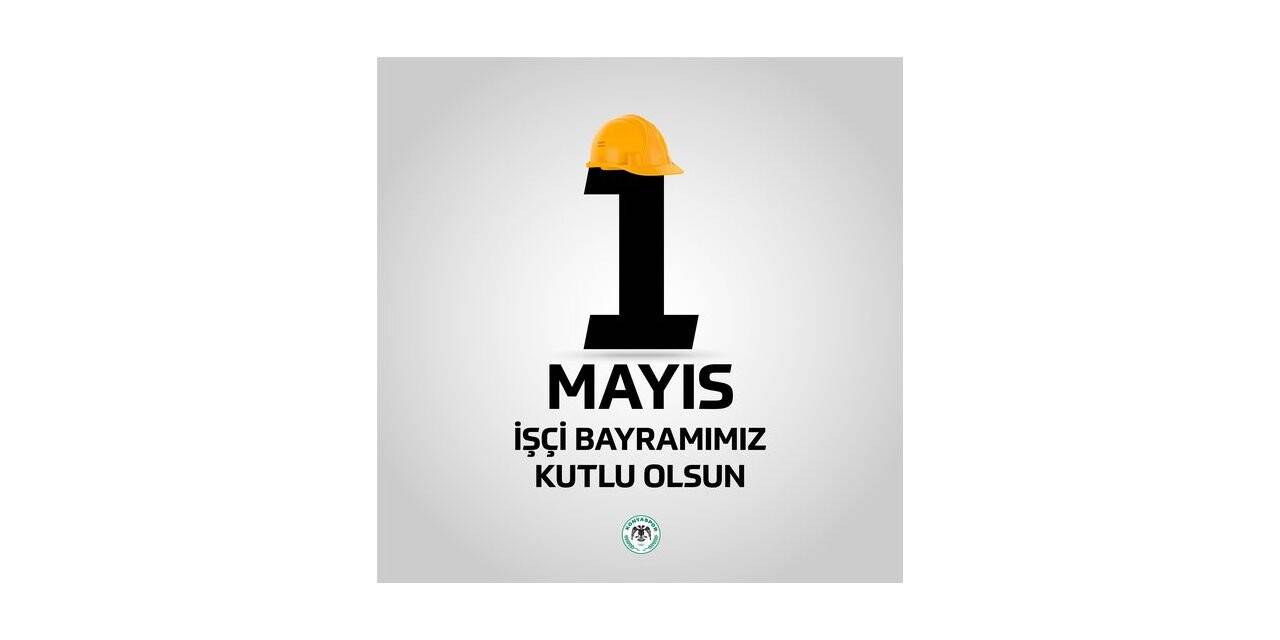 Konyaspor'dan 1 Mayıs kutlaması