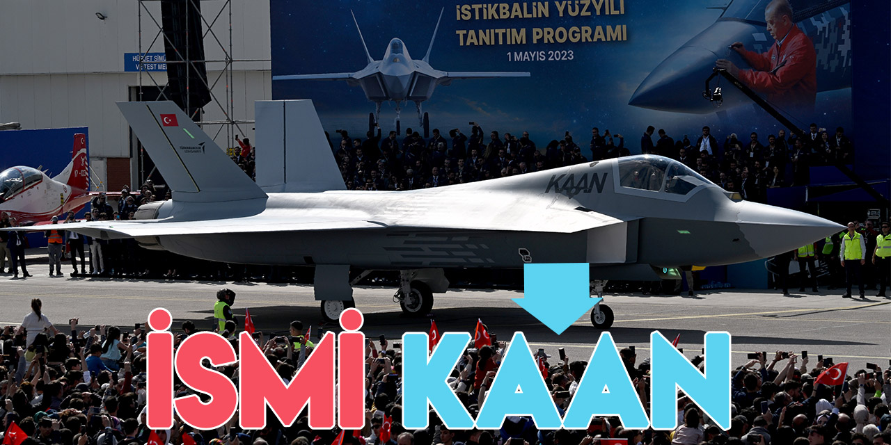 Cumhurbaşkanı Erdoğan açıkladı:  Milli Muharip Uçağın adı "KAAN"