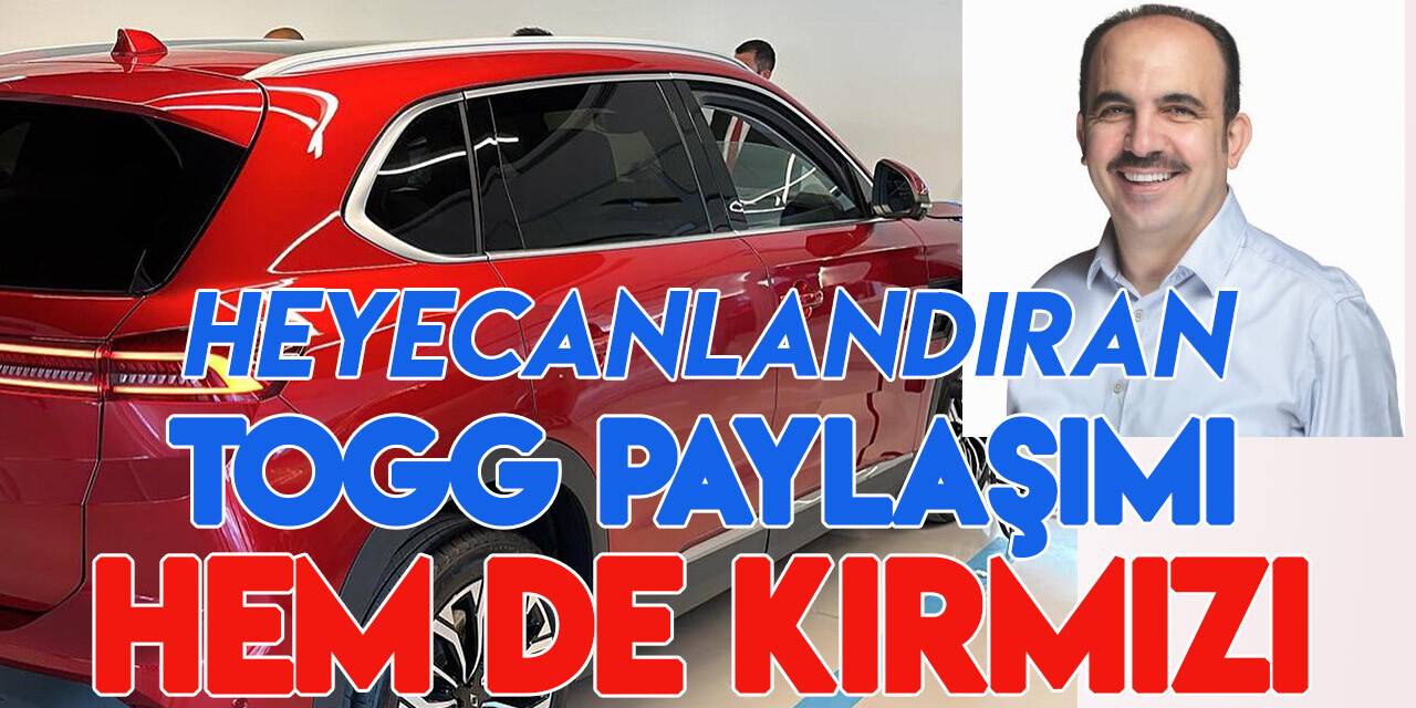 Konya Büyükşehir Belediye Başkanı Uğur İbrahim Altay'dan "Togg" paylaşımı!