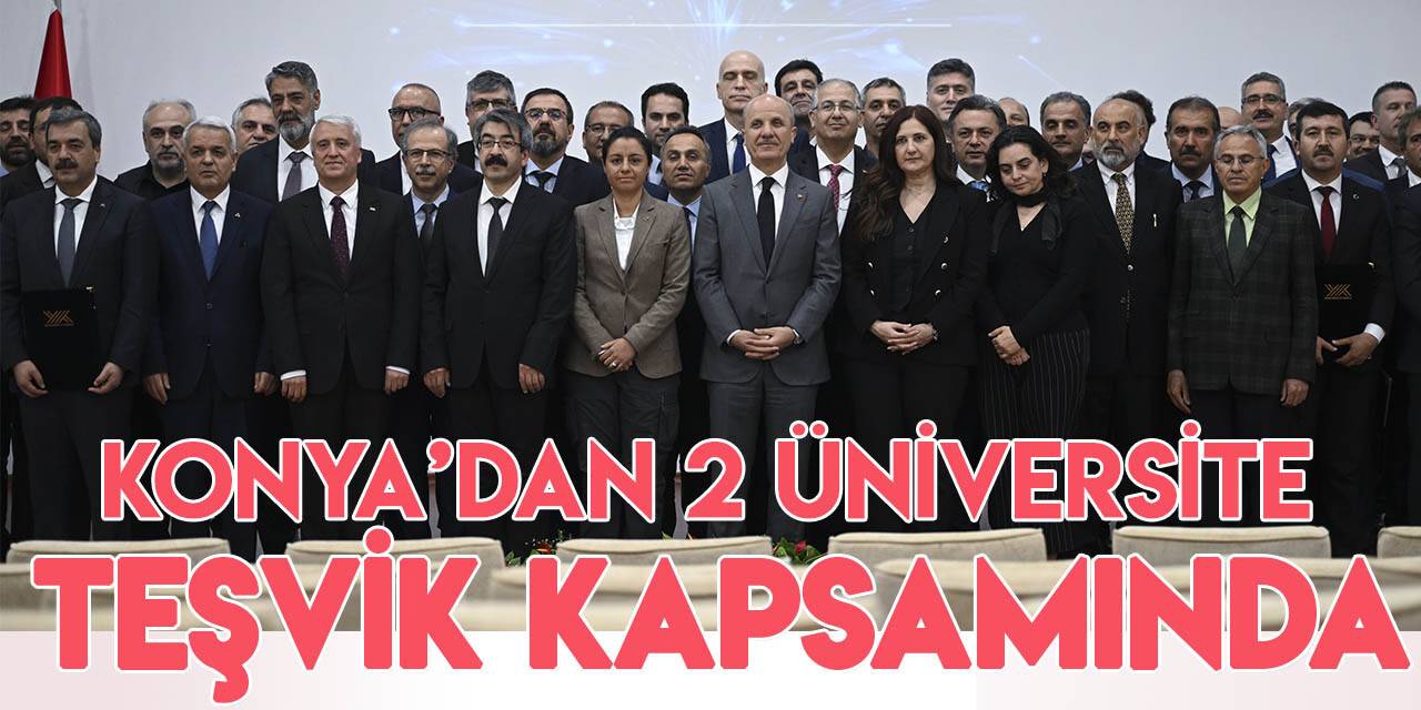 YÖK, 25 devlet ve vakıf üniversitesini yeni teşvik sistemi kapsamına aldı! Konya'dan iki üniversite