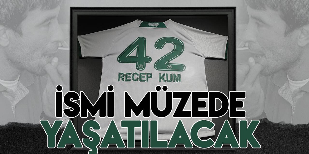 Konyaspor, Recep Kum'un ismini müzede yaşatacak