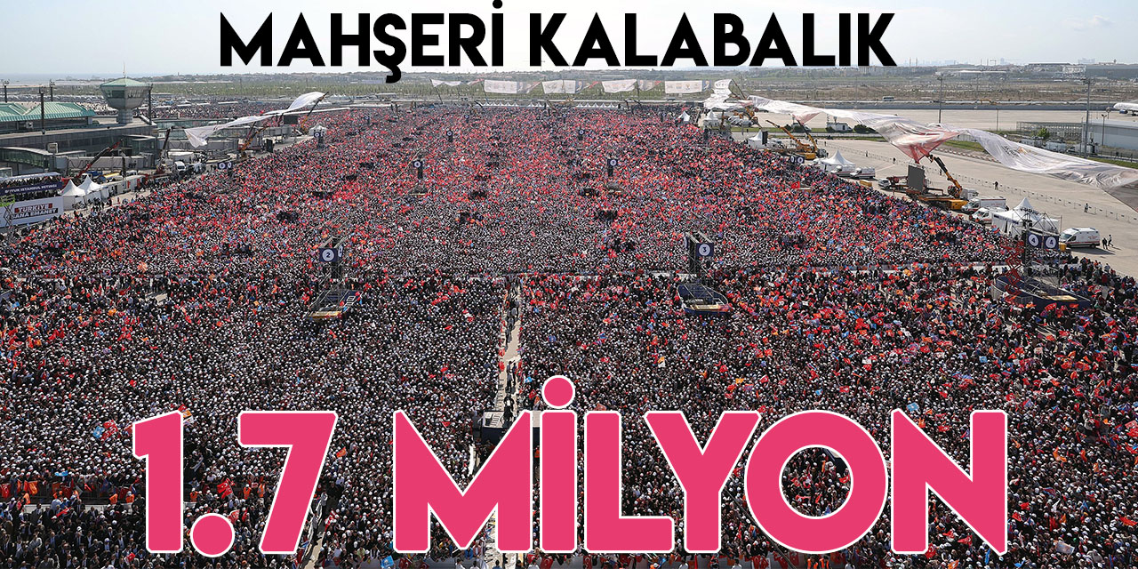 AK Parti'nin "Büyük İstanbul Mitingi" başladı: 1,7 milyon kişi alanda