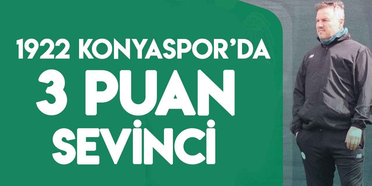 1922 Konyaspor’da 3 puan sevinci