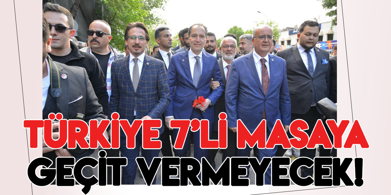 Yeniden Refah Partisi lideri Fatih Erbakan Konya'da konuştu: Türkiye Yedili Masaya geçit vermeyecek