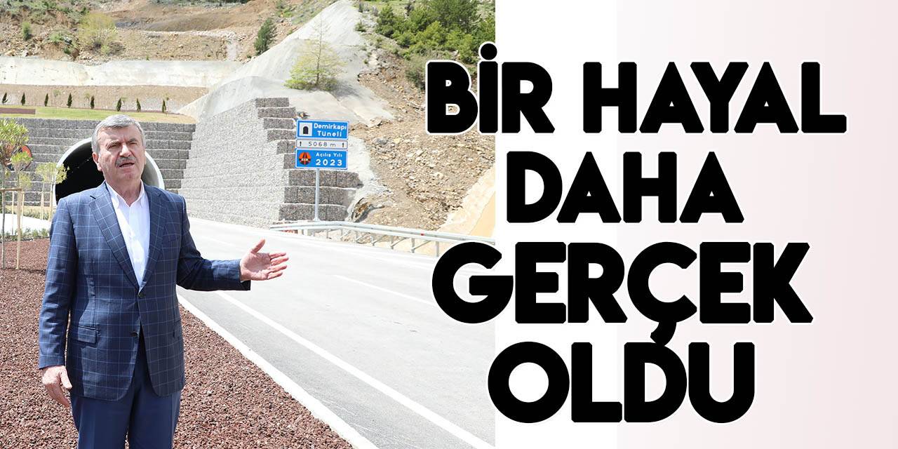 Akyürek: Demirkapı Tüneliyle büyük bir hayal daha gerçeğe dönüştü