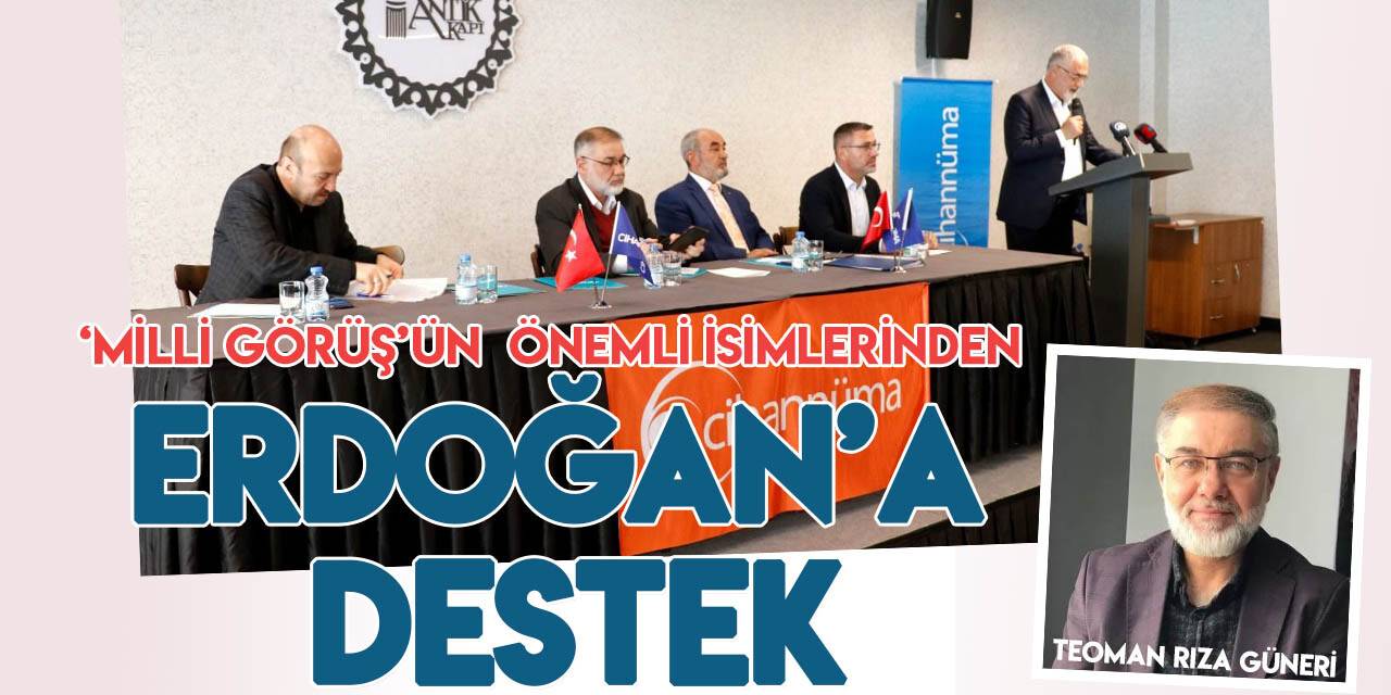 'Milli Görüş'ün önemli isimlerinden Cumhurbaşkanı Erdoğan'a destek