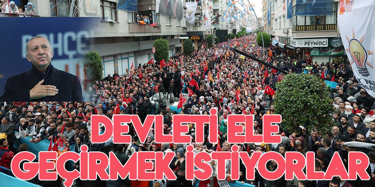 Cumhurbaşkanı Erdoğan: Şantajla devleti ele geçirmek istiyorlar