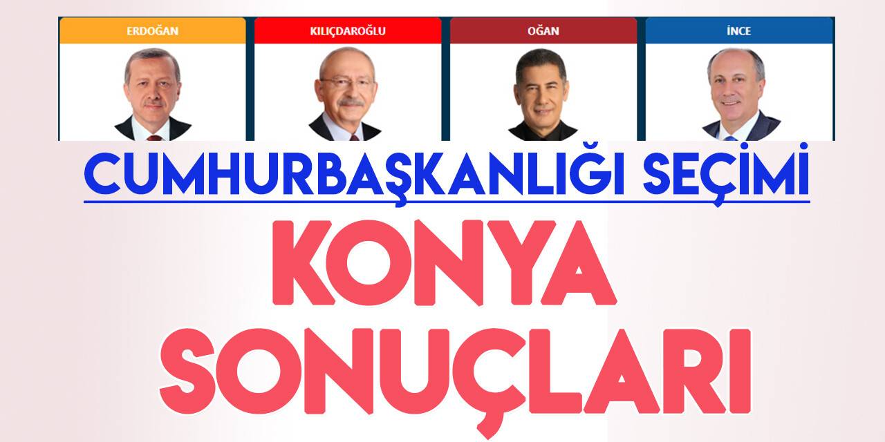 Konya Cumhurbaşkanlığı Seçimi (2023) sonuçları